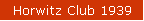 Horwitz Club 1939