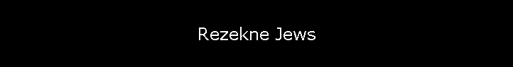 Rezekne Jews